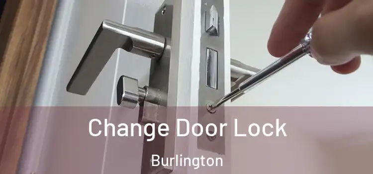  Change Door Lock Burlington
